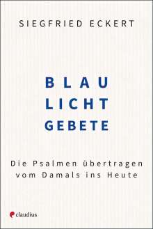 Siegfried Eckert: Blaulichtgebete, Buch