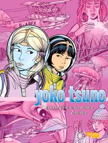 Roger Leloup: Yoko Tsuno Sammelband 09. Geheimnisse und böser Zauber, Buch