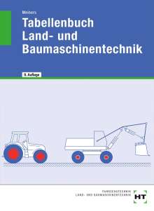 Hermann Meiners: eBook inside: Buch und eBook Tabellenbuch Land- und Baumaschinentechnik, Buch