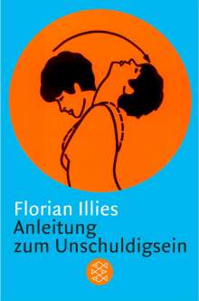 Florian Illies: Anleitung zum Unschuldigsein, Buch