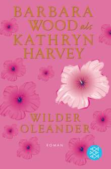 Barbara Wood: Wilder Oleander, Buch