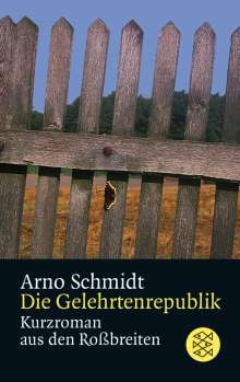 Arno Schmidt: Schmidt, A: Gelehrtenrepublik, Buch