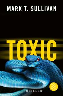 Mark T. Sullivan: Toxic, Buch