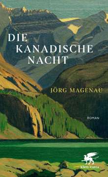 Jörg Magenau: Die kanadische Nacht, Buch