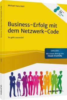 Michael Hans Hahl: Business-Erfolg mit dem Netzwerk-Code, Buch