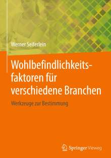 Werner Seiferlein: Wohlbefindlichkeitsfaktoren für verschiedene Branchen, Buch
