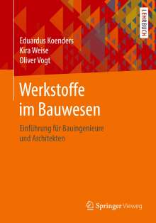 Eduardus Koenders: Werkstoffe im Bauwesen, Buch