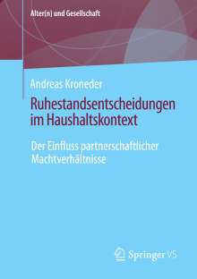 Andreas Kroneder: Ruhestandsentscheidungen im Haushaltskontext, Buch