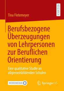 Tina Fletemeyer: Berufsbezogene Überzeugungen von Lehrpersonen zur Beruflichen Orientierung, Buch