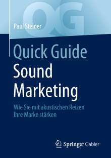 Paul Steiner: Quick Guide Sound Marketing, Buch