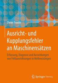 Dieter Franke: Ausricht- und Kupplungsfehler an Maschinensätzen, Buch