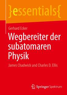 Gerhard Ecker: Wegbereiter der subatomaren Physik, Buch
