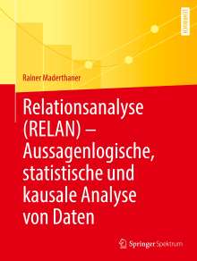 Rainer Maderthaner: Relationsanalyse (RELAN) - Aussagenlogische, statistische und kausale Analyse von Daten, Buch