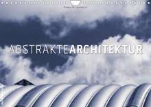 Markus W. Lambrecht: Abstrakte Architektur (Wandkalender 2022 DIN A4 quer), Kalender