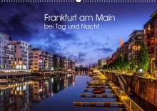 Carina Augusto: Frankfurt am Main bei Tag und Nacht (Wandkalender 2022 DIN A2 quer), Kalender
