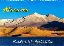 Michael Prittwitz: Atacama - Farbsinfonie im Norden Chiles (Wandkalender 2022 DIN A2 quer), Kalender