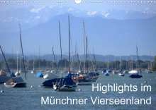 Anna-Christina Weiss: Highlights im Münchner Vierseenland (Wandkalender 2022 DIN A3 quer), Kalender