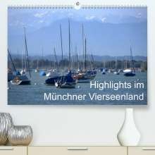 Anna-Christina Weiss: Weiss, A: Highlights im Münchner Vierseenland (Premium, hoch, Kalender