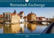 Roland Brack: Werrastadt Eschwege (Wandkalender 2022 DIN A4 quer), Kalender