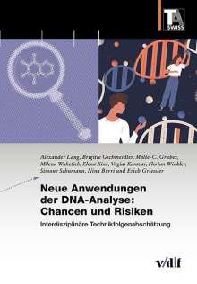 Alexander Lang: Neue Anwendungen der DNA-Analyse: Chancen und Risiken, Buch