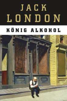 Jack London: König Alkohol (Edition Anaconda), Buch
