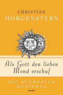 Christian Morgenstern: Als Gott den lieben Mond erschuf - Die schönsten Gedichte, Buch