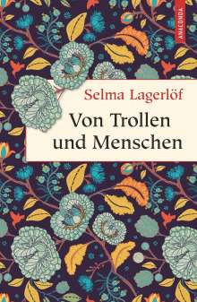 Selma Lagerlöf: Von Trollen und Menschen, Buch