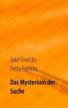 Joke Frerichs: Das Mysterium der Suche, Buch