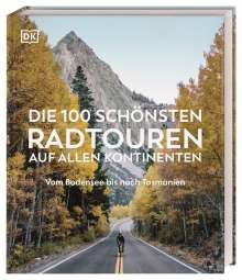 Die 100 schönsten Radtouren auf allen Kontinenten, Buch