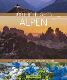 Eugen E. Hüsler: 100 Highlights Alpen, Buch