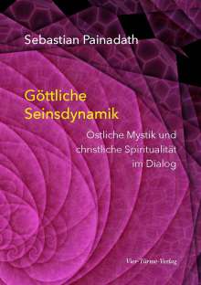 Sebastian Painadath: Göttliche Seinsdynamik, Buch