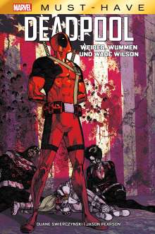 Duane Swierczynski: Marvel Must-Have: Deadpool, Buch