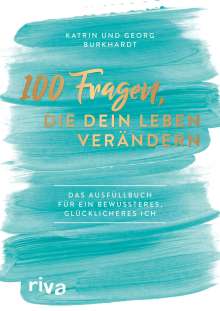 Georg Burkhardt: 100 Fragen, die dein Leben verändern, Buch