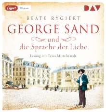 Beate Rygiert: George Sand und die Sprache der Liebe, MP3-CD