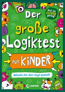 Gareth Moore: Der große Logiktest für Kinder - Rätseln, bis dein Kopf qualmt!, Buch