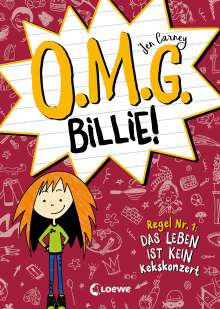 Jen Carney: O.M.G. Billie! (Band 1) - Regel Nr. 1: Das Leben ist kein Kekskonzert, Buch