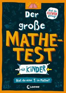 Gareth Moore: Der große Mathetest für Kinder - Bist du eine 1 in Mathe?, Buch