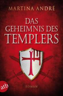 Martina André: Das Geheimnis des Templers, Buch
