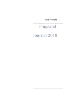 Joke Frerichs: Flugsand Journal 2018, Buch