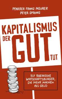 Peter Sprong: Kapitalismus, der gut tut, Buch