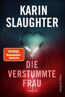 Karin Slaughter: Die verstummte Frau, Buch