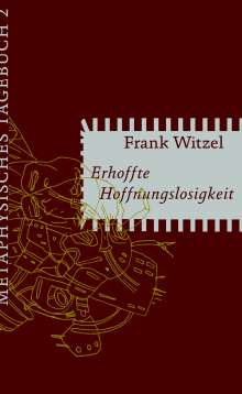 Frank Witzel: Erhoffte Hoffnungslosigkeit, Buch