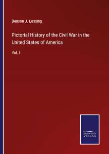 Benson J. Lossing: Pictorial History of the Civil War in the United States of America, Buch