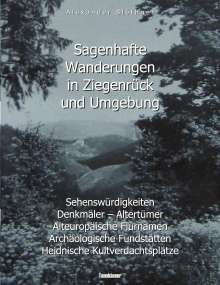 Alexander Blöthner: Sagenhafte Wanderungen in Ziegenrück und Umgebung, Buch