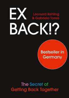 Leonard Kehling: Ex Back!? The Secret of Getting Back Together, Buch