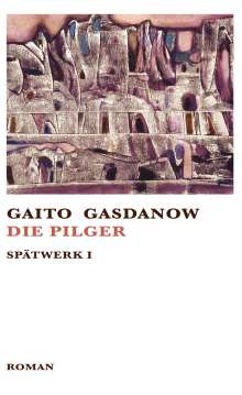 Gaito Gasdanow: Die Pilger, Buch