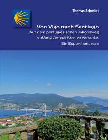 Thomas Schmidt: Von Vigo nach Santiago, Buch