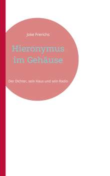 Joke Frerichs: Hieronymus im Gehäuse, Buch