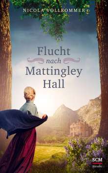 Nicola Vollkommer: Flucht nach Mattingley Hall, Buch