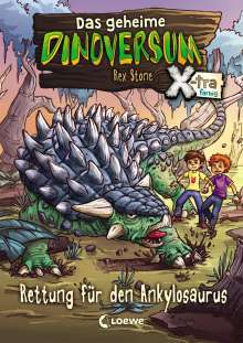 Rex Stone: Das geheime Dinoversum Xtra - Rettung für den Ankylosaurus, Buch